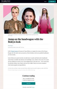 Jump on the bandwagon with the Boleyn look - The Times - thetimes.co.uk - 2020 03 07 - Alexandra Lapp - found on https://www.thetimes.co.uk/past-six-days/2020-03-07/news/jump-on-the-bandwagon-with-the-boleyn-look-rrj6h5xfn